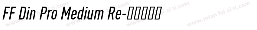 FF Din Pro Medium Re字体转换
